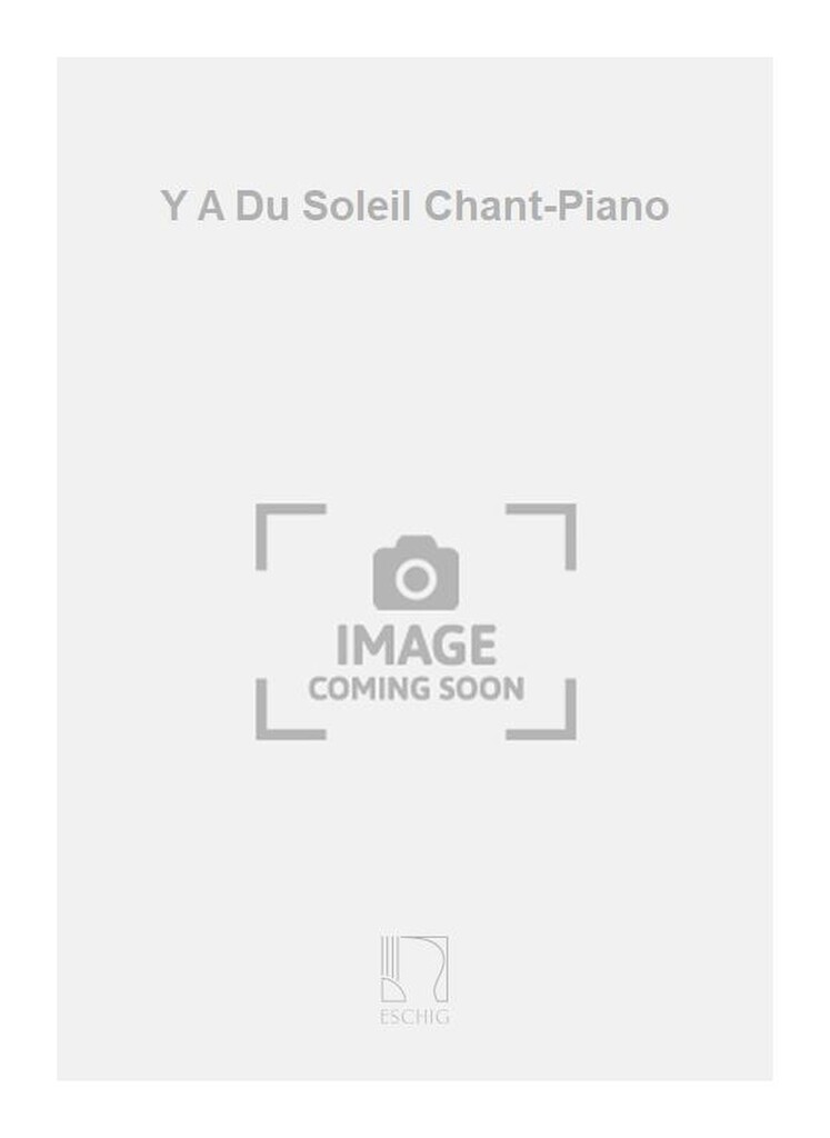 Y A Du Soleil Chant-Piano